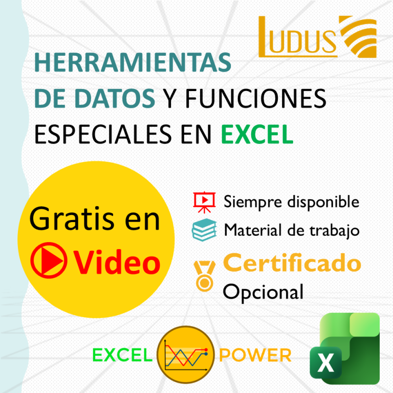 HERRAMIENTAS DE DATOS Y FUNCIONES ESPECIALES EN EXCEL – LUDUS – EXCEL POWER